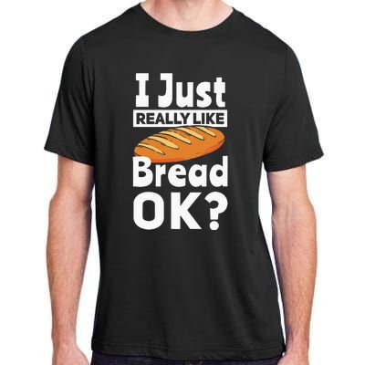 Bread Baking I Like Baker Adult ChromaSoft Performance T-Shirt