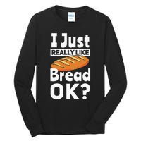 Bread Baking I Like Baker Tall Long Sleeve T-Shirt