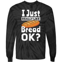 Bread Baking I Like Baker Tie-Dye Long Sleeve Shirt