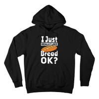 Bread Baking I Like Baker Tall Hoodie