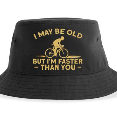 Bicycle Bike I May Be Old But IM Faster Than You Cyclist Sustainable Bucket Hat