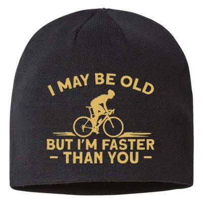 Bicycle Bike I May Be Old But IM Faster Than You Cyclist Sustainable Beanie