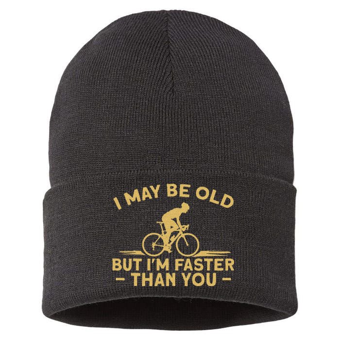 Bicycle Bike I May Be Old But IM Faster Than You Cyclist Sustainable Knit Beanie