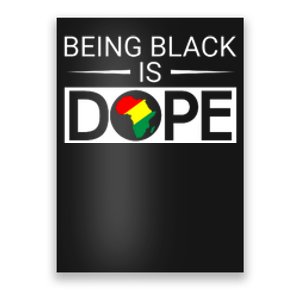 Being Black Is Dope African Gift For Black History Month Poster