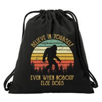Bigfoot Believe In Yourself Even When No One Else Does Funny Drawstring Bag