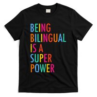 Being Bilingual Is A Superpower Back To School Teacher T-Shirt