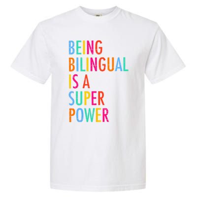 Being Bilingual Is A Superpower Back To School Teacher Garment-Dyed Heavyweight T-Shirt