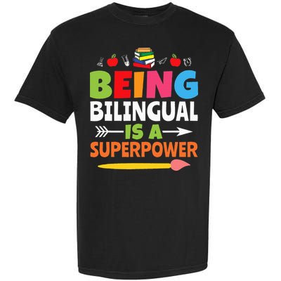 Being Bilingual Is A Superpower Back To School Garment-Dyed Heavyweight T-Shirt