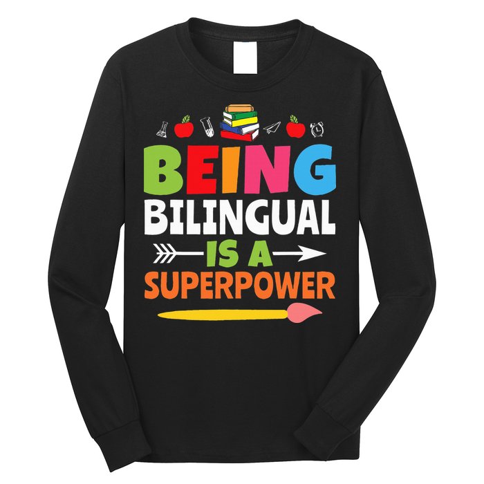 Being Bilingual Is A Superpower Back To School Long Sleeve Shirt