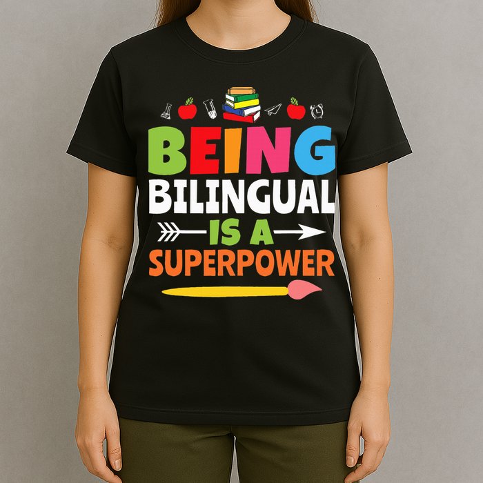 Being Bilingual Is A Superpower Back To School T-Shirt