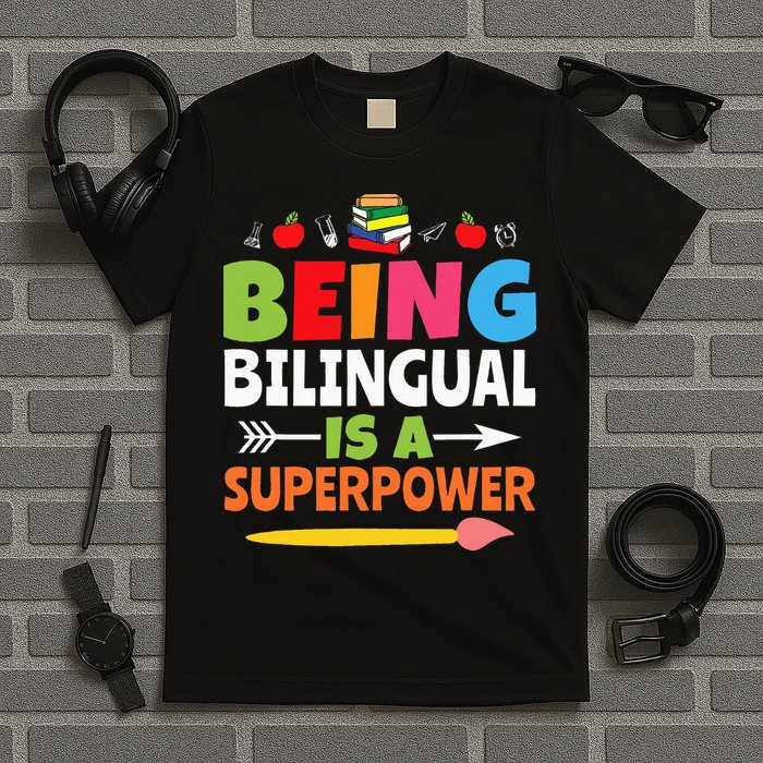 Being Bilingual Is A Superpower Back To School T-Shirt