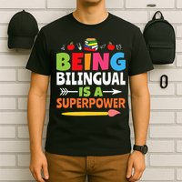 Being Bilingual Is A Superpower Back To School T-Shirt