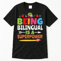 Being Bilingual Is A Superpower Back To School Tall T-Shirt