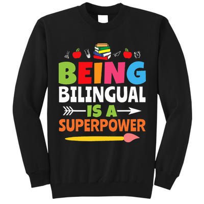 Being Bilingual Is A Superpower Back To School Tall Sweatshirt