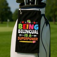 Being Bilingual Is A Superpower Back To School Golf Towel