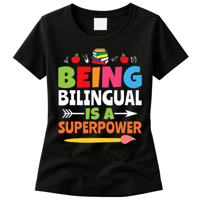 Being Bilingual Is A Superpower Back To School Womens T-Shirt