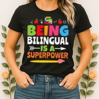 Being Bilingual Is A Superpower Back To School Womens T-Shirt