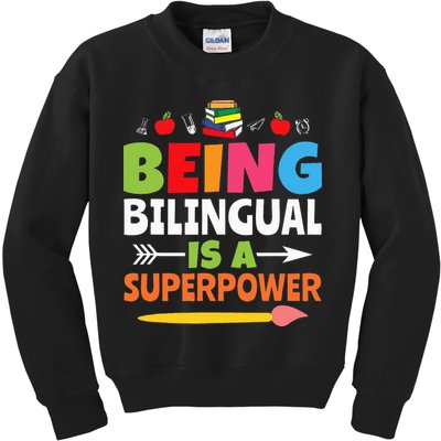 Being Bilingual Is A Superpower Back To School Kids Sweatshirt