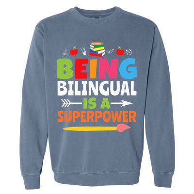 Being Bilingual Is A Superpower Back To School Garment-Dyed Sweatshirt
