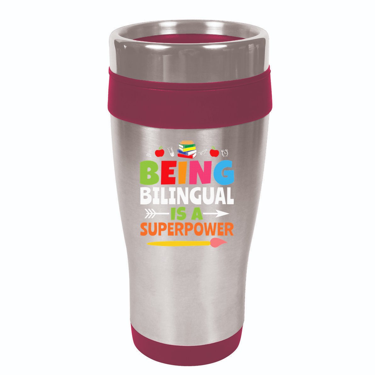 Being Bilingual Is A Superpower Back To School 16oz Travel Tumbler