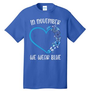 Blue Butterfly In November We Wear Blue Diabetes Awareness Meaningful Gift Tall T-Shirt