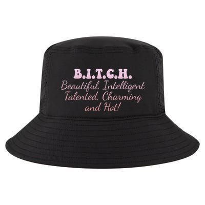 B.I.T.C.H. Beautiful Intelligent Talented Charming Design Cool Comfort Performance Bucket Hat
