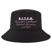 B.I.T.C.H. Beautiful Intelligent Talented Charming Design Cool Comfort Performance Bucket Hat