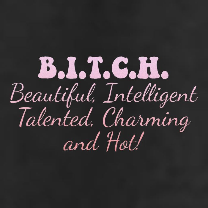 B.I.T.C.H. Beautiful Intelligent Talented Charming Design Cool Comfort Performance Bucket Hat