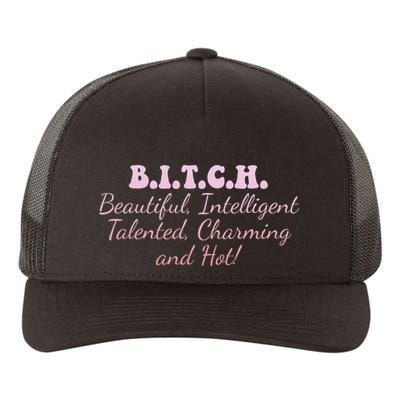 B.I.T.C.H. Beautiful Intelligent Talented Charming Design Yupoong Adult 5-Panel Trucker Hat