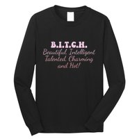 B.I.T.C.H. Beautiful Intelligent Talented Charming Design Long Sleeve Shirt