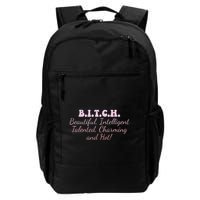 B.I.T.C.H. Beautiful Intelligent Talented Charming Design Backpack