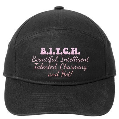 B.I.T.C.H. Beautiful Intelligent Talented Charming Design 7-Panel Snapback Hat