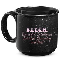 B.I.T.C.H. Beautiful Intelligent Talented Charming Design 15oz Campfire Ceramic Mug
