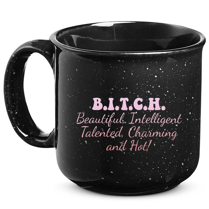 B.I.T.C.H. Beautiful Intelligent Talented Charming Design 15oz Campfire Ceramic Mug