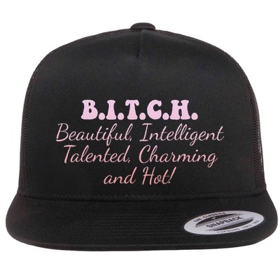 B.I.T.C.H. Beautiful Intelligent Talented Charming Design Flatbill Hat