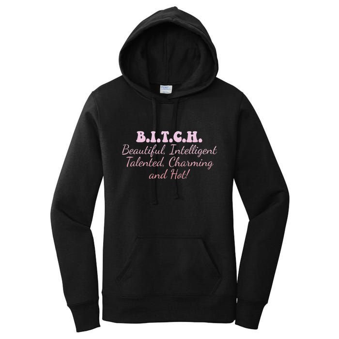 B.I.T.C.H. Beautiful Intelligent Talented Charming Design Women's Pullover Hoodie