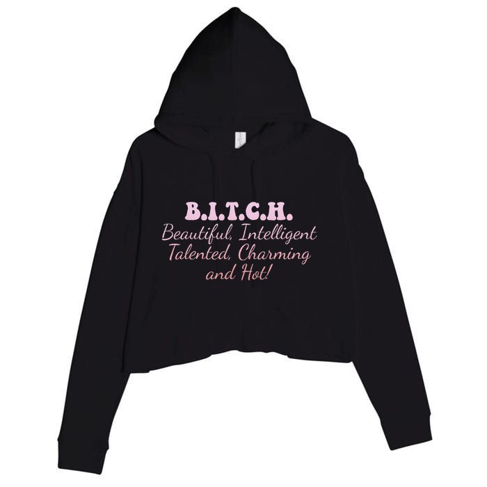 B.I.T.C.H. Beautiful Intelligent Talented Charming Design Crop Fleece Hoodie