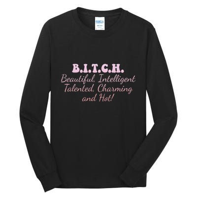 B.I.T.C.H. Beautiful Intelligent Talented Charming Design Tall Long Sleeve T-Shirt