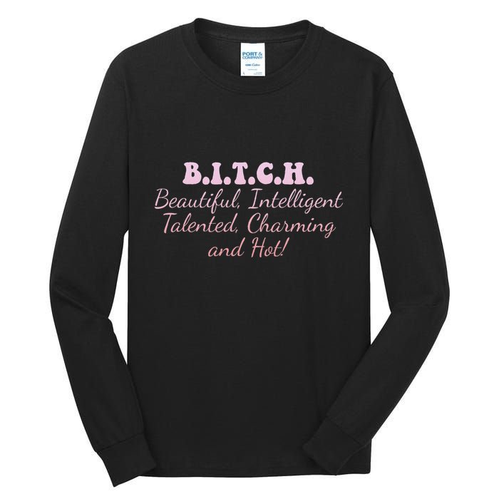 B.I.T.C.H. Beautiful Intelligent Talented Charming Design Tall Long Sleeve T-Shirt