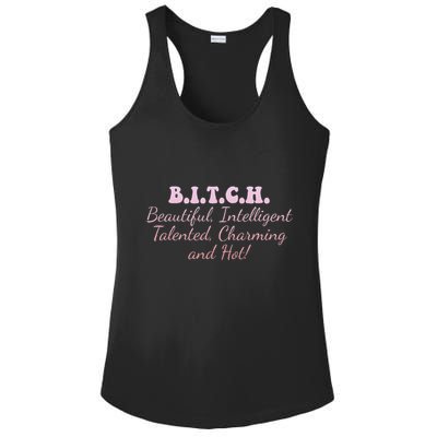 B.I.T.C.H. Beautiful Intelligent Talented Charming Design Ladies PosiCharge Competitor Racerback Tank