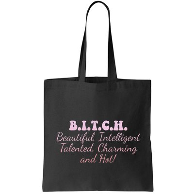 B.I.T.C.H. Beautiful Intelligent Talented Charming Design Bag