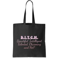 B.I.T.C.H. Beautiful Intelligent Talented Charming Design Bag
