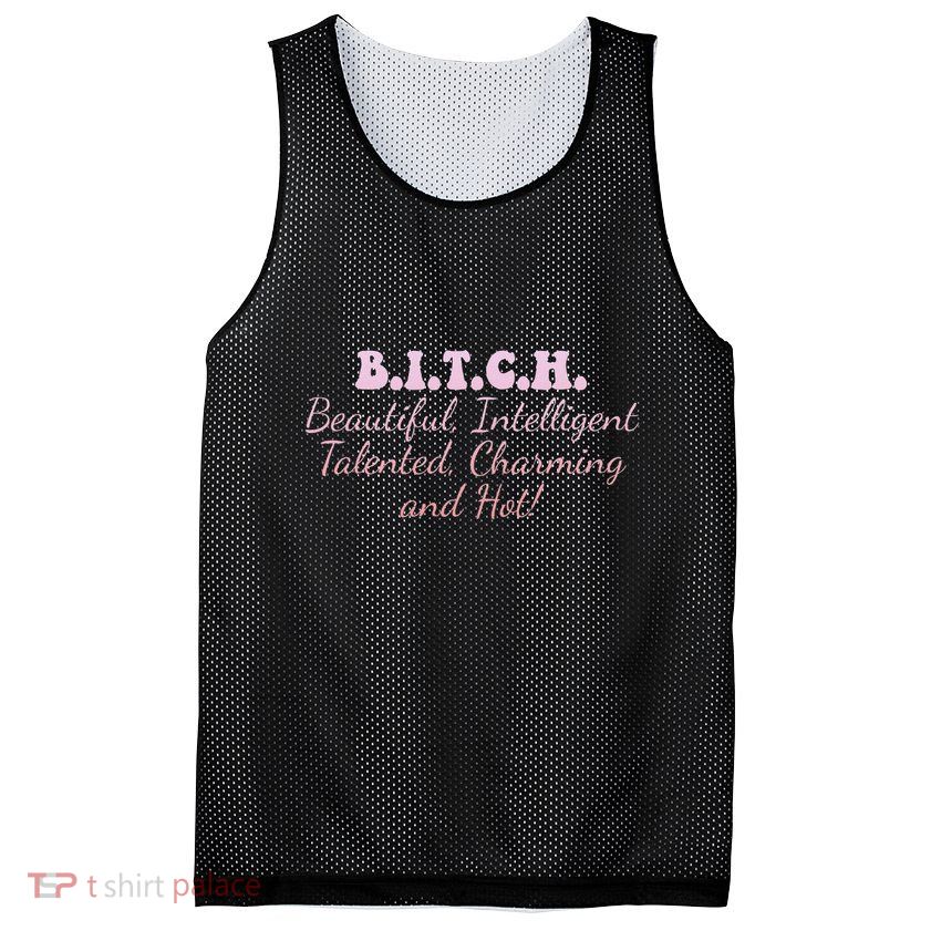 B.I.T.C.H. Beautiful Intelligent Talented Charming Design Mesh Reversible Basketball Jersey Tank