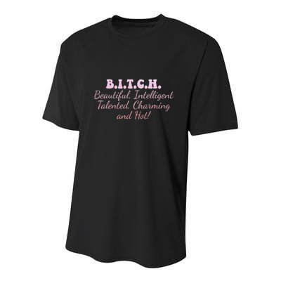 B.I.T.C.H. Beautiful Intelligent Talented Charming Design Youth Performance Sprint T-Shirt