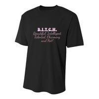 B.I.T.C.H. Beautiful Intelligent Talented Charming Design Youth Performance Sprint T-Shirt