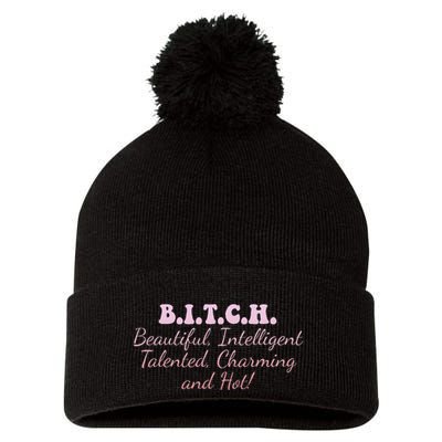 B.I.T.C.H. Beautiful Intelligent Talented Charming Design Pom Pom 12in Knit Beanie