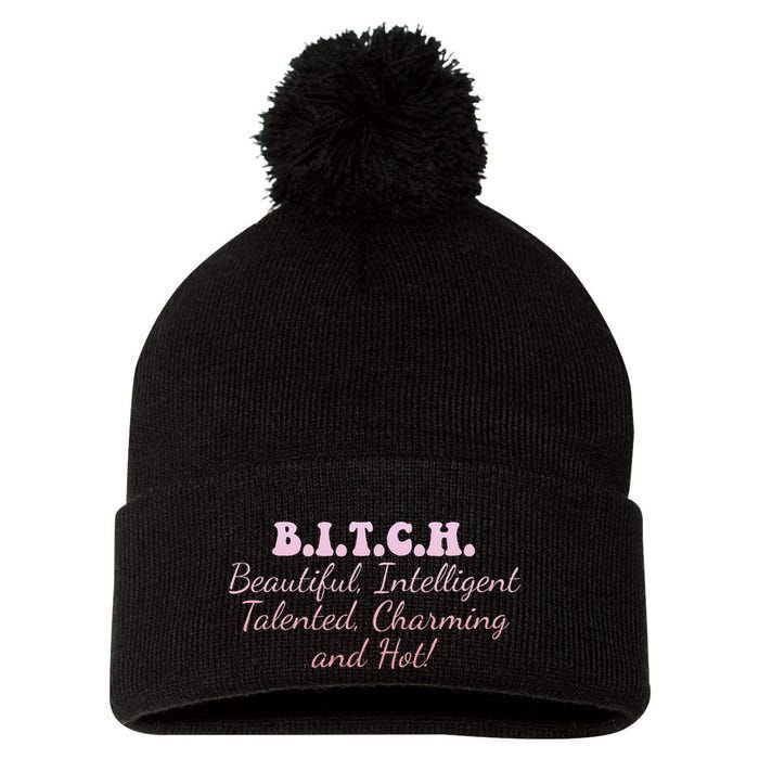 B.I.T.C.H. Beautiful Intelligent Talented Charming Design Pom Pom 12in Knit Beanie