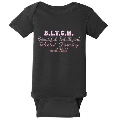 B.I.T.C.H. Beautiful Intelligent Talented Charming Design Baby Bodysuit