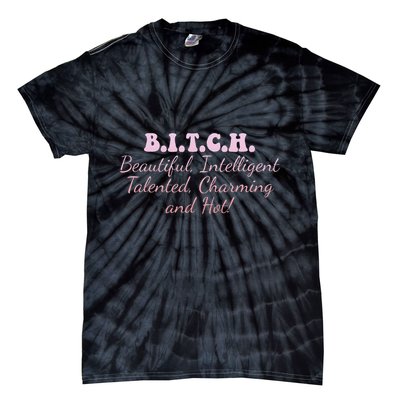 B.I.T.C.H. Beautiful Intelligent Talented Charming Design Tie-Dye T-Shirt
