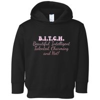 B.I.T.C.H. Beautiful Intelligent Talented Charming Design Toddler Hoodie